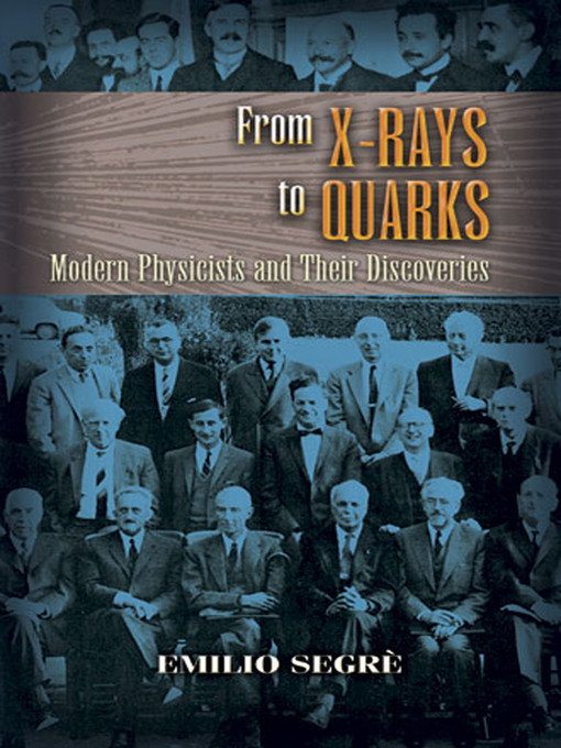 Title details for From X-rays to Quarks by Emilio Segrè - Available